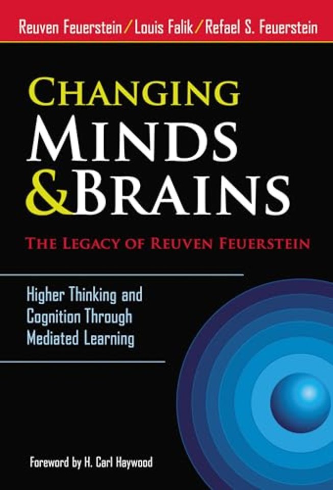 Changing Minds & Brains – the Legacy of Reuven F – Higher Thinking and Cognition Through Mediated Learning