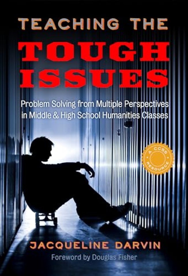 Teaching the Tough Issues – Problem Solving from Multiple Perspectives in Middle and High School Humanities Classes
