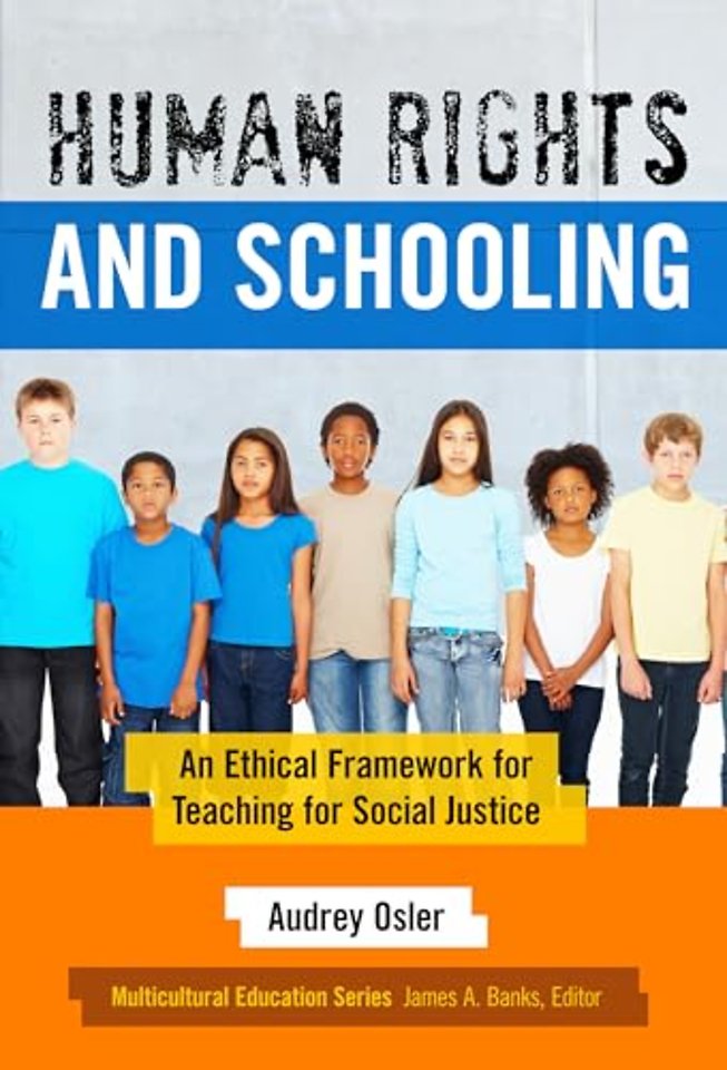 Human Rights and Schooling – An Ethical Framework for Teaching for Social Justice