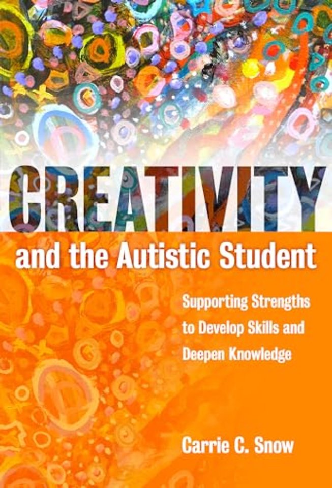 Creativity and the Autistic Student – Supporting Strengths to Develop Skills and Deepen Knowledge