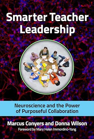 Smarter Teacher Leadership – Neuroscience and the Power of Purposeful Collaboration