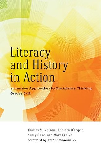 Literacy and History in Action – Immersive Approaches to Disciplinary Thinking, Grades 5–12