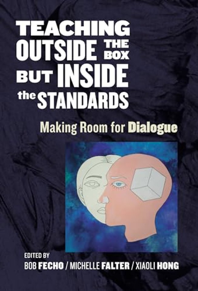 Teaching Outside the Box but Inside the Standard – Making Room for Dialogue