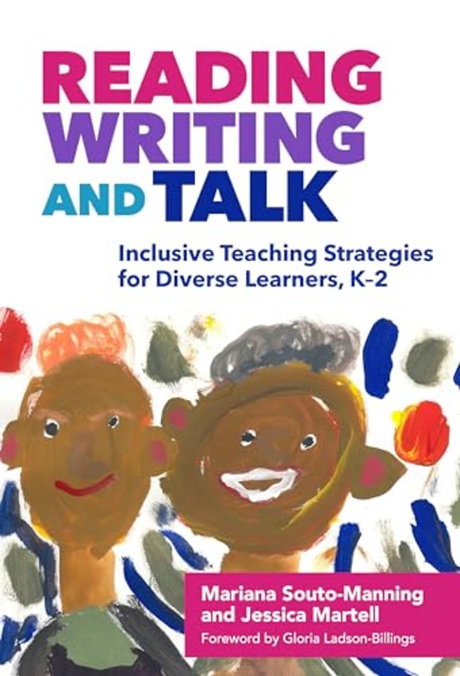 Reading, Writing, and Talk – Inclusive Teaching Strategies for Diverse Learners, K–2