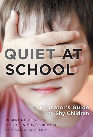 Quiet at School – An Educator`s Guide to Shy Children