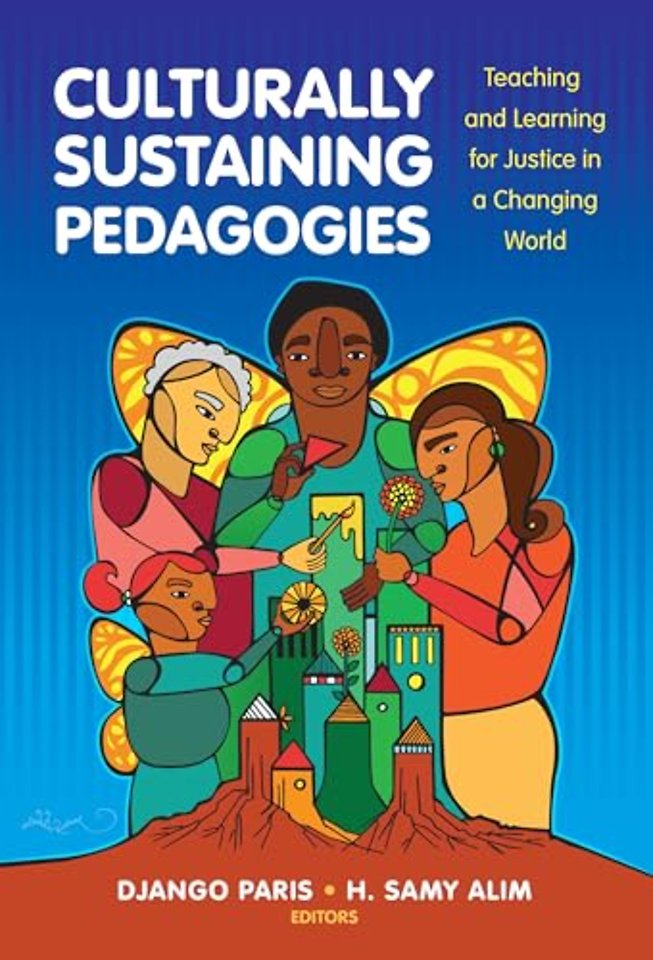 Culturally Sustaining Pedagogies – Teaching and Learning for Justice in a Changing World