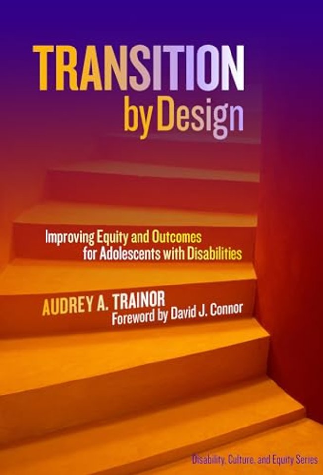 Transition by Design – Improving Equity and Outcomes for Adolescents with Disabilities