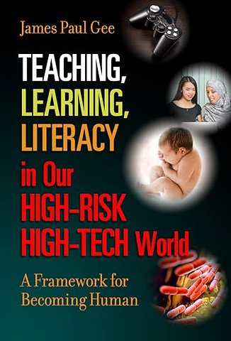 Teaching, Learning, Literacy in Our High–Risk Hi – A Framework for Becoming Human