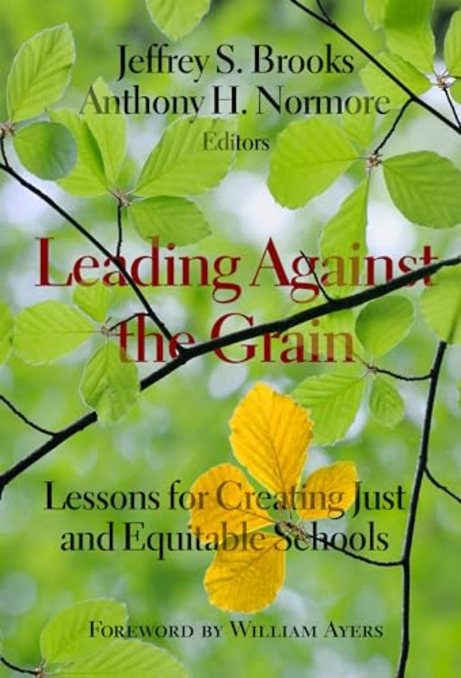 Leading Against the Grain – Lessons for Creating Just and Equitable Schools