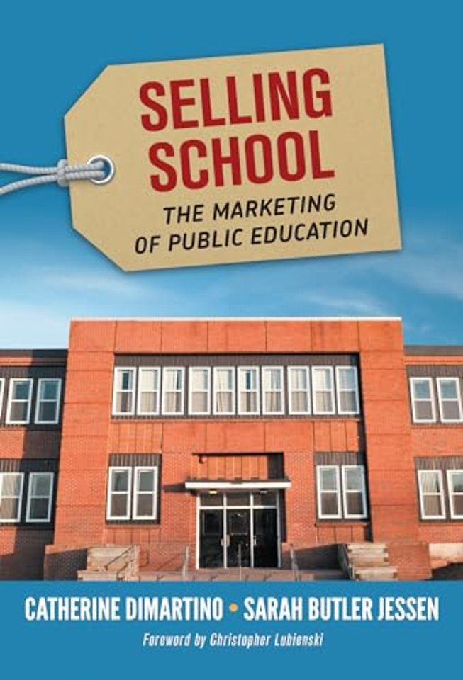 Selling School – The Marketing of Public Education