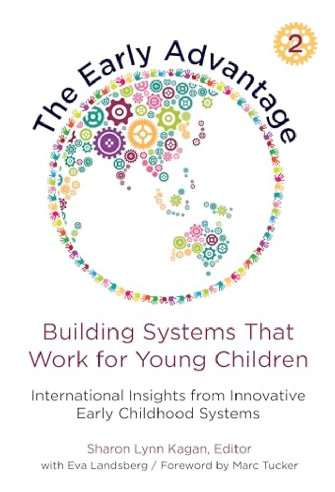 The Early Advantage 2–Building Systems That Work – International Insights from Innovative Early Childhood Systems