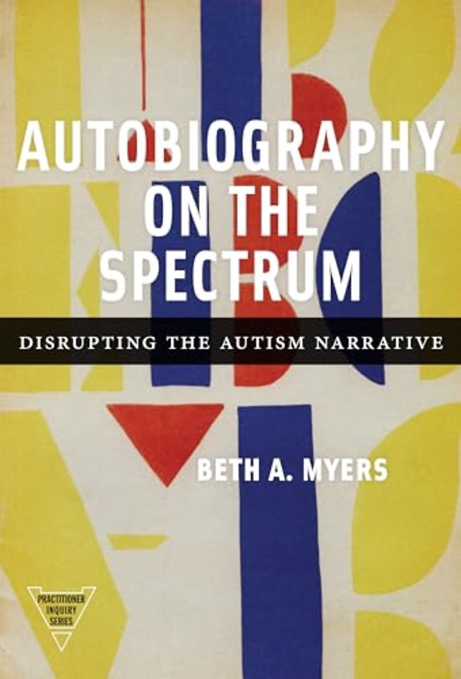 Autobiography on the Spectrum – Disrupting the Autism Narrative