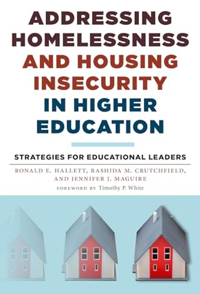 Addressing Homelessness and Housing Insecurity i – Strategies for Educational Leaders