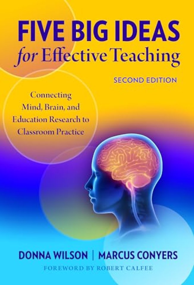 Five Big Ideas for Effective Teaching – Connecting Mind, Brain, and Education Research to Classroom Practice