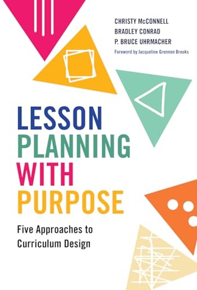 Lesson Planning with Purpose – Five Approaches to Curriculum Design