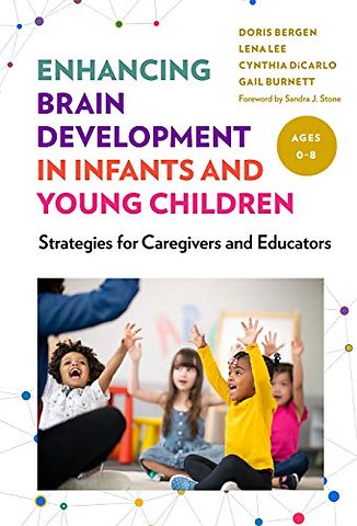 Enhancing Brain Development in Infants and Young – Strategies for Caregivers and Educators
