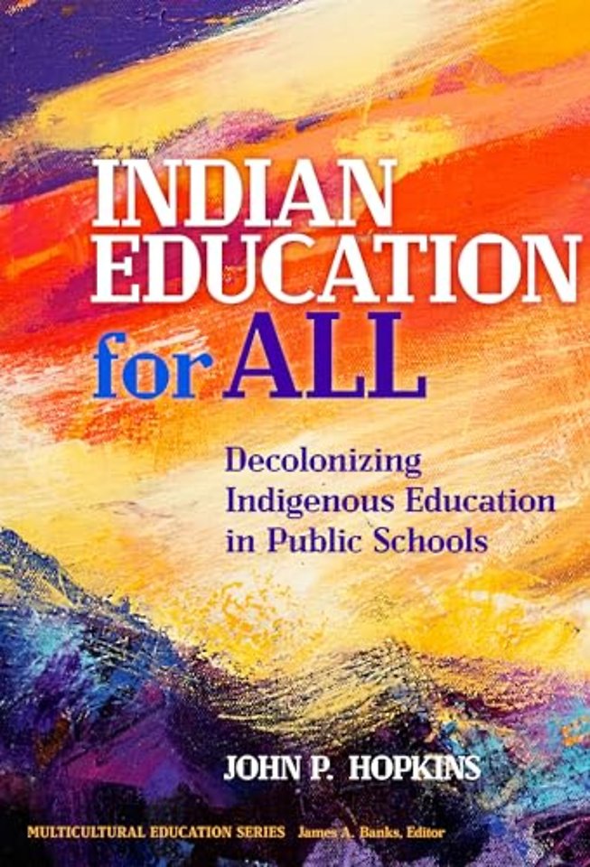 Indian Education for All – Decolonizing Indigenous Education in Public Schools