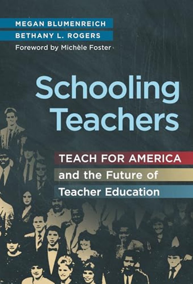 Schooling Teachers – Teach for America and the Future of Teacher Education