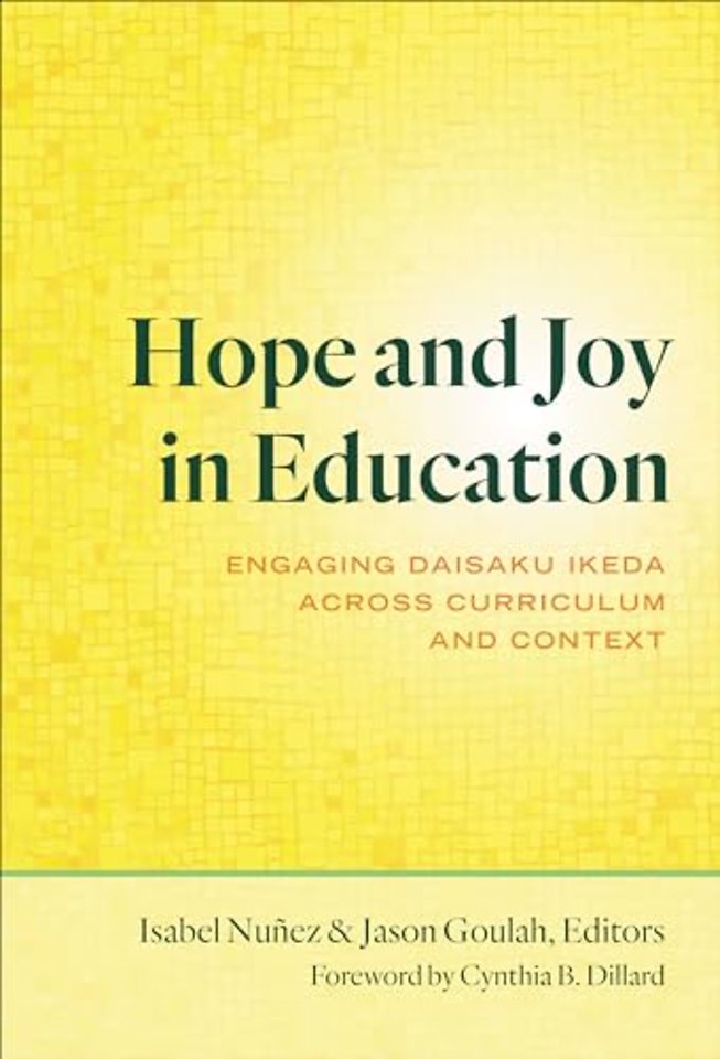 Hope and Joy in Education – Engaging Daisaku Ikeda Across Curriculum and Context