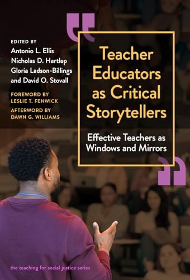 Teacher Educators As Critical Storytellers – Effective Teachers As Windows and Mirrors