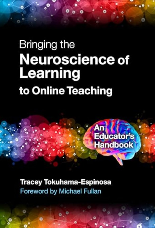 Bringing the Neuroscience of Learning to Online – An Educator`s Handbook  