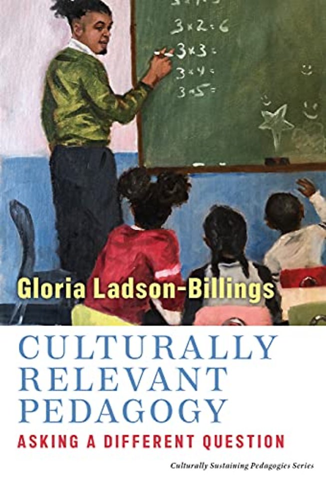 Culturally Relevant Pedagogy – Asking a Different Question