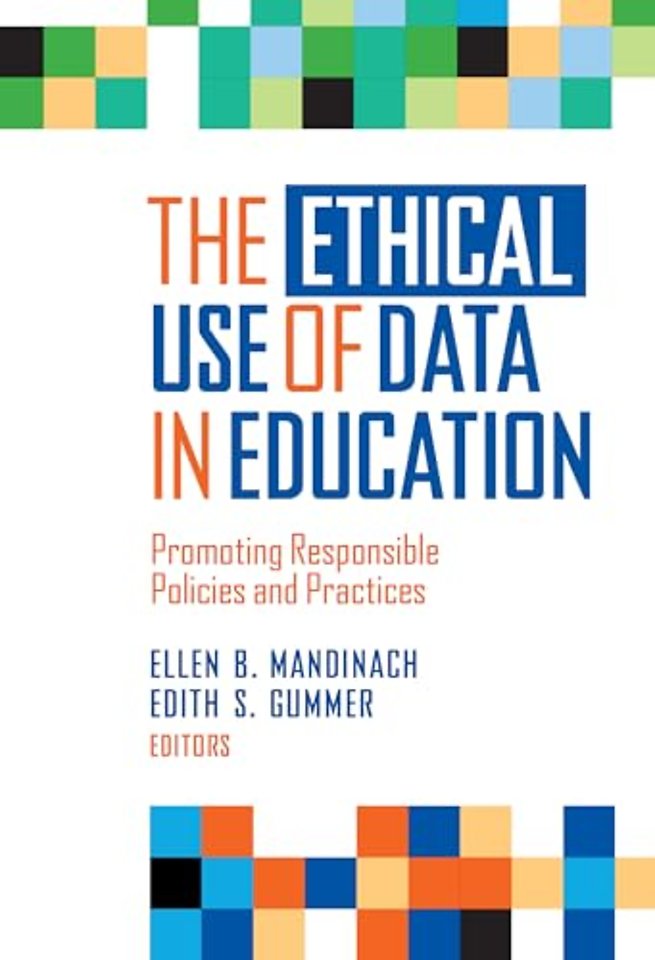 The Ethical Use of Data in Education – Promoting Responsible Policies and Practices