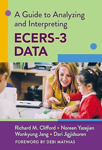 A Guide to Analyzing and Interpreting ECERS–3 Data