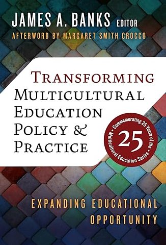 Transforming Multicultural Education Policy and – Expanding Educational Opportunity