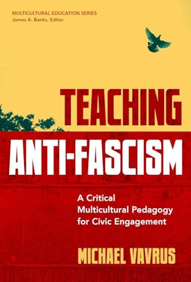 Teaching Anti–Fascism – A Critical Multicultural Pedagogy for Civic Engagement