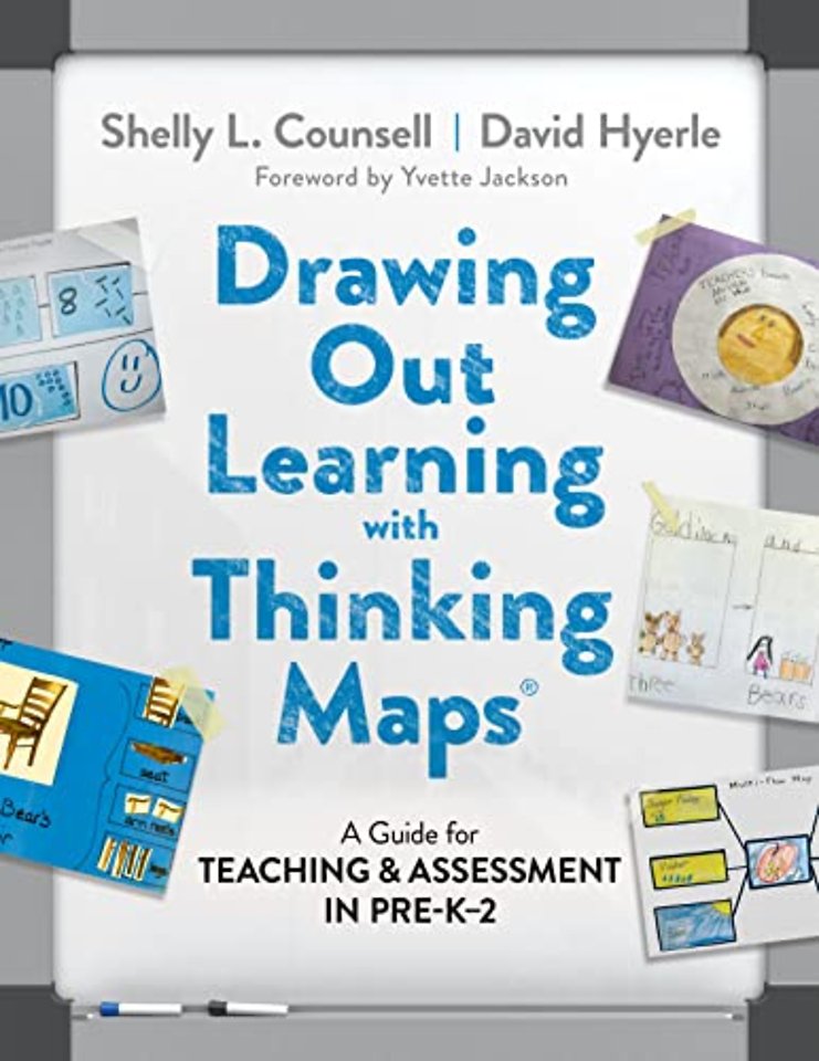 Drawing Out Learning with Thinking Maps® – A Guide for Teaching and Assessment in Pre–K–2