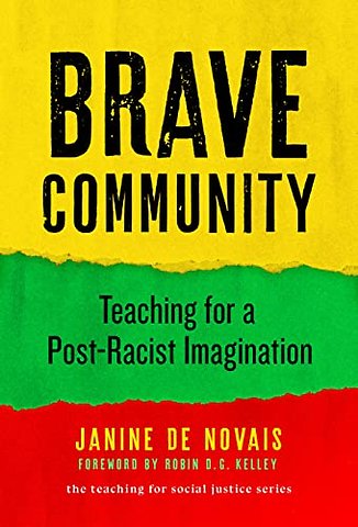 Brave Community – Teaching for a Post–Racist Imagination