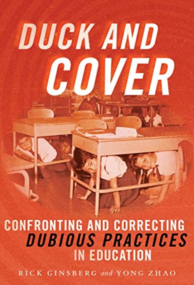 Duck and Cover – Confronting and Correcting Dubious Practices in Education