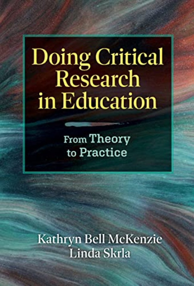 Doing Critical Research in Education – From Theory to Practice