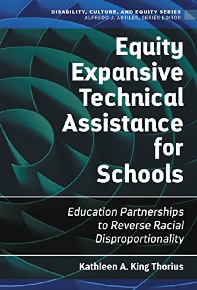 Equity Expansive Technical Assistance for School – Education Partnerships to Reverse Racial Disproportionality