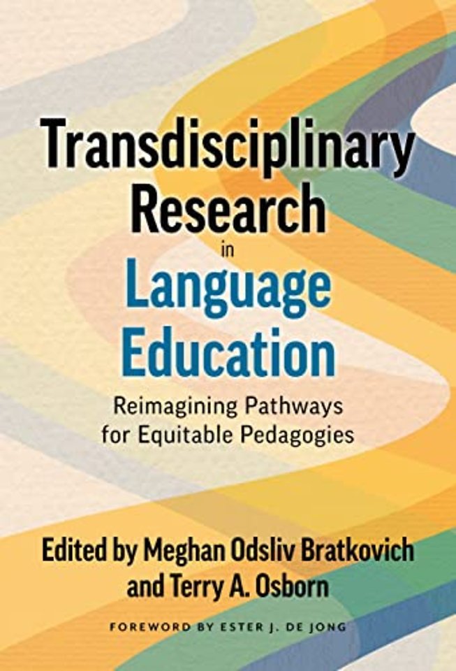 Transdisciplinary Research in Language Education – Reimagining Pathways for Equitable Pedagogies