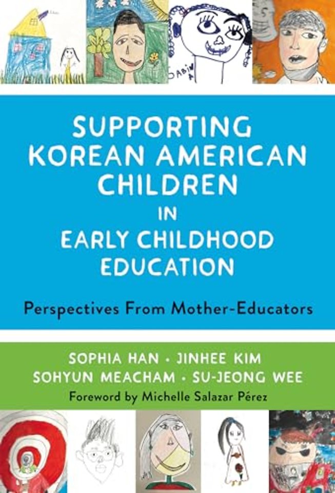 Supporting Korean American Children in Early Chi – Perspectives from Mother–Educators