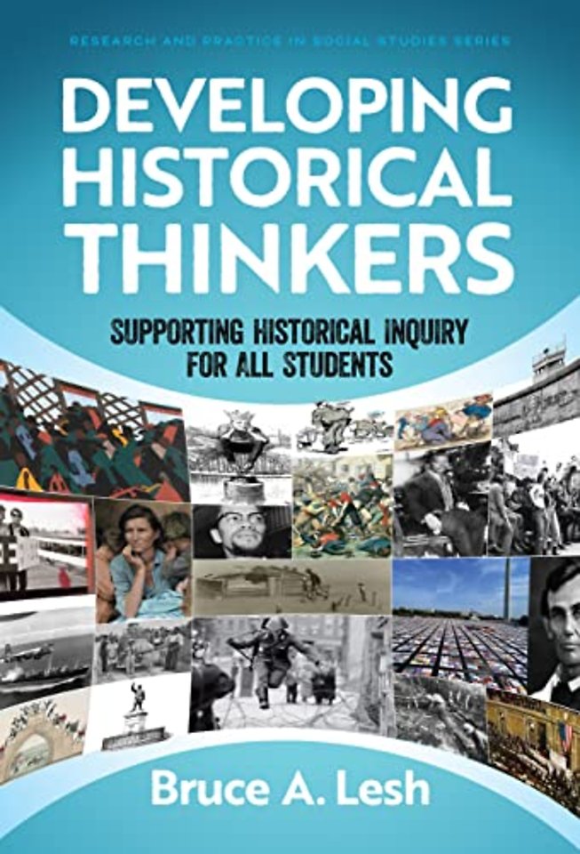 Developing Historical Thinkers – Supporting Historical Inquiry for All Students