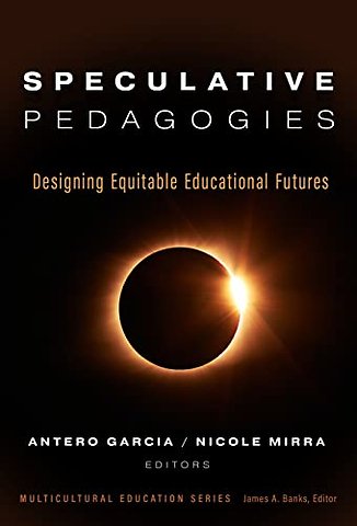 Speculative Pedagogies – Designing Equitable Educational Futures