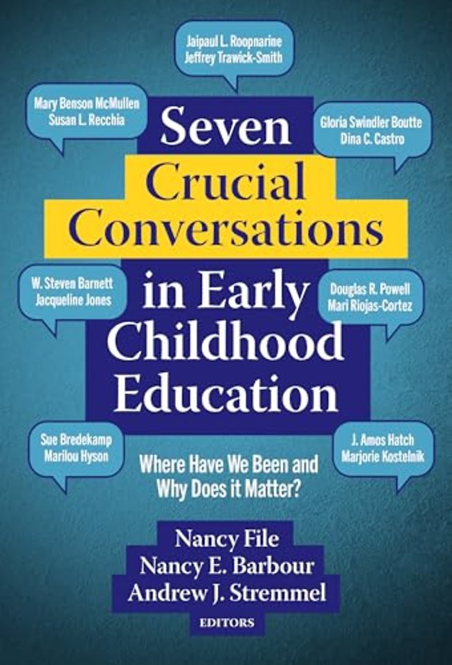 Seven Crucial Conversations in Early Childhood E – Where Have We Been and Why Does It Matter?