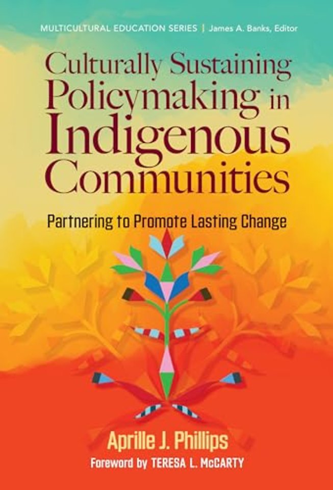 Culturally Sustaining Policymaking in Indigenous – Partnering to Promote Lasting Change