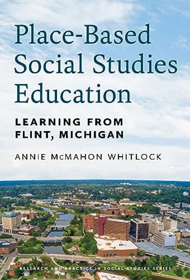 Place–Based Social Studies Education – Learning from Flint, Michigan