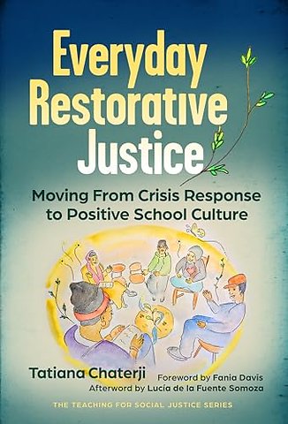 Everyday Restorative Justice – Moving from Crisis Response to Positive School Culture