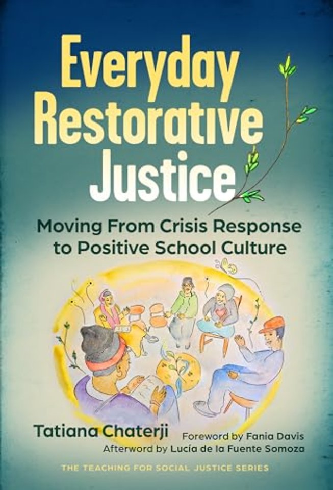 Everyday Restorative Justice – Moving from Crisis Response to Positive School Culture