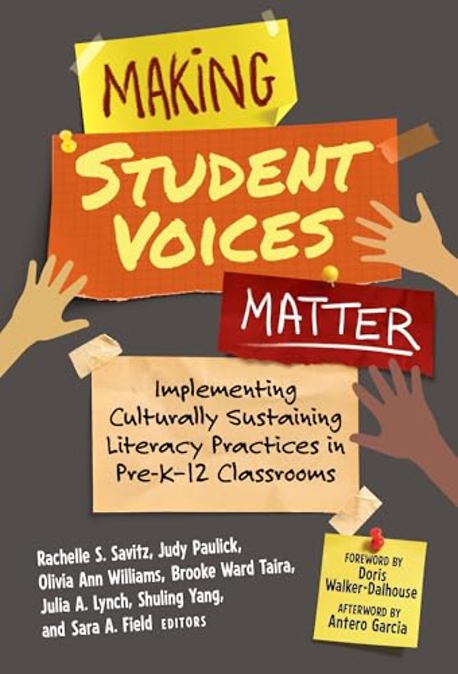 Making Student Voices Matter – Implementing Culturally Sustaining Literacy Practices in Pre–K–12 Classrooms