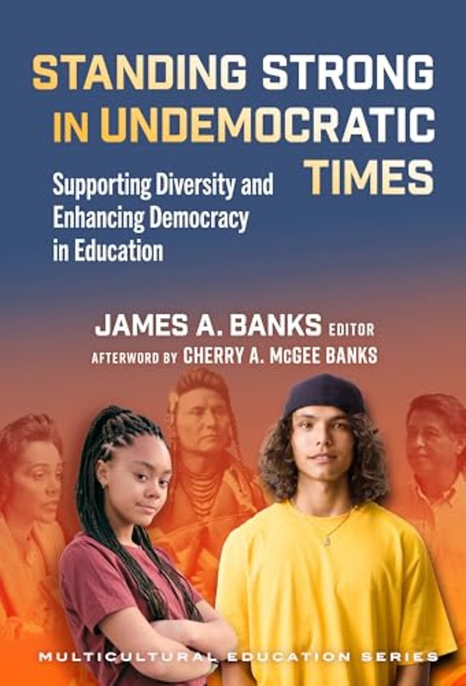 Standing Strong in Undemocratic Times – Supporting Diversity and Enhancing Democracy in Education