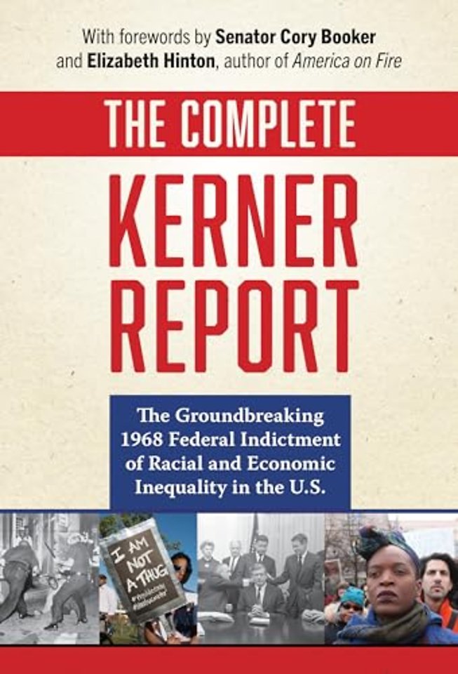 The Complete Kerner Report – The Groundbreaking 1968 Federal Indictment of Racial and Economic Inequality in the U.S.
