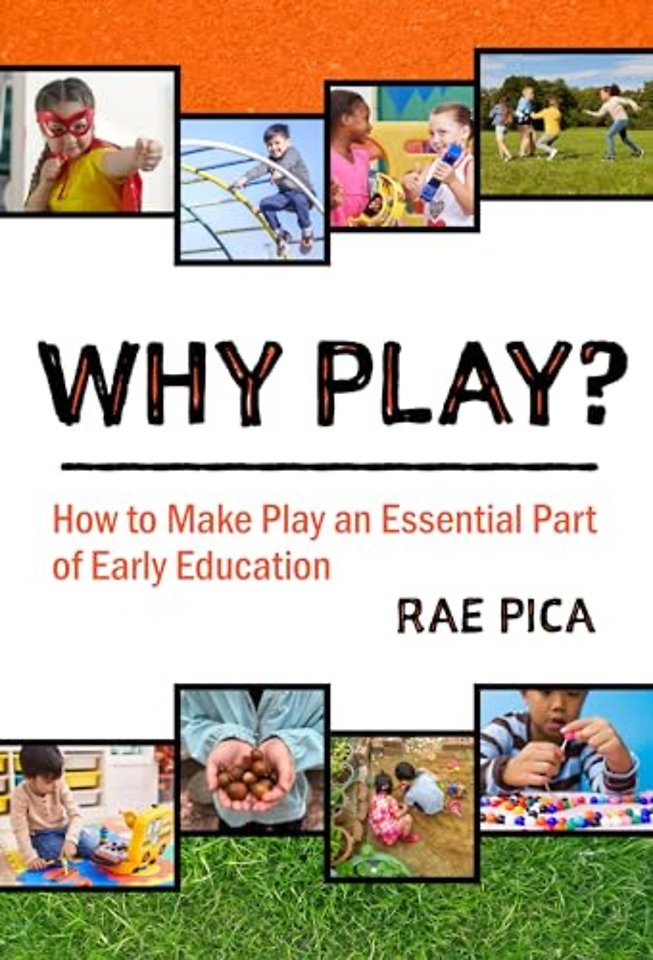 Why Play? – How to Make Play an Essential Part of Early Education