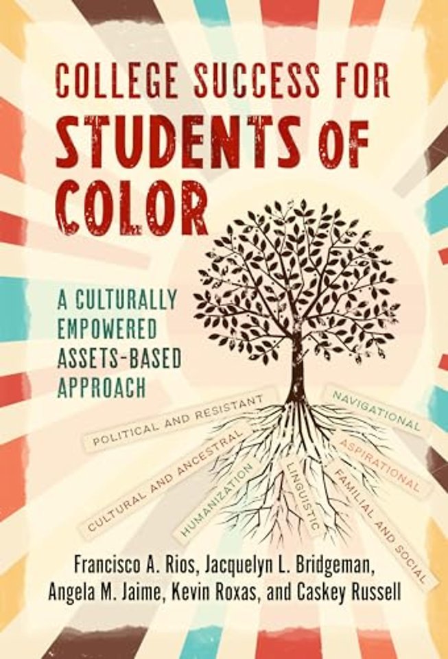 College Success for Students of Color – A Culturally Empowered, Assets–Based Approach