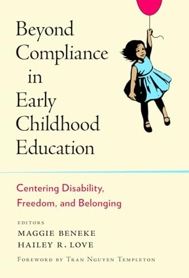 Beyond Compliance in Early Childhood Education – Centering Disability, Freedom, and Belonging